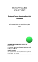 Humanokluide Strukturen: Der digitale Sprung oder wie die Menschheit überlebt hat. Pirnaer Manifest 2026 B0H8WL1RPX Book Cover