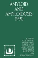 Amyloid and Amyloidosis 1990 (Sixth International Symposium on Amyloidosis, August 5-8, 1990, Oslo, Norway) 0792310896 Book Cover