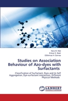 Studies on Association Behaviour of Azo-dyes with Surfactants 6202669578 Book Cover