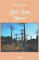 Little Lives Matter (French Edition) 2414584564 Book Cover