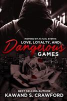 Love, Loyalty and Dangerous Game 1533454035 Book Cover