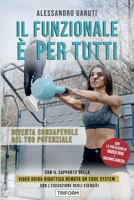 Il Funzionale è per tutti: Diventa consapevole del tuo potenziale (Italian Edition) B0BQJFTWD3 Book Cover