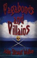 Vagabonds and Villains 1592865798 Book Cover
