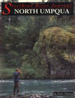 Steelhead River Journal: North Umpqua (Steelhead River Journal) 1571880305 Book Cover