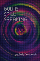God Is Still Speaking, Second Ed.: 365 Daily Devotionals 0829801707 Book Cover