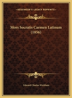 Mors Socratis Carmen Latinum (1856) 1169391648 Book Cover