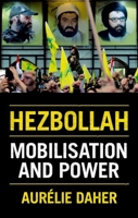 Hezbollah: Mobilization and Power 0197787088 Book Cover