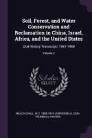 Soil, Forest, and Water Conservation and Reclamation in China, Israel, Africa, and the United States: Oral History Transcript/ 1967-1968; Volume 2 137864333X Book Cover