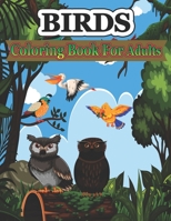 Birds Coloring Book for Adults: A Bird Lovers Coloring Book with 30 Gorgeous Bird Designs B08CWCFPK5 Book Cover