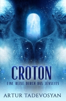 Croton: Eine Reise durch das Jenseits (German Edition) 1950639487 Book Cover