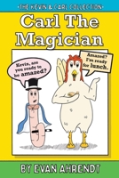 The Kevin & Carl Collection: Carl The Magician 1736608657 Book Cover