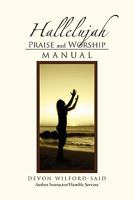 Hallelujah Praise and Worship Manual 1456895427 Book Cover