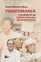 Perseverança a escalada de um jornaleiro até a neurocirurgia (Portuguese Edition) 6554285962 Book Cover