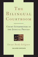 The Bilingual Courtroom: Court Interpreters in the Judicial Process 0226043789 Book Cover
