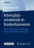 Arbeitsplatzattraktivit�t Im Krankenhauswesen: Konkrete Handlungsempfehlungen F�r Ein Starkes Employer Branding 3658251115 Book Cover