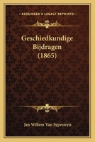 Geschiedkundige Bijdragen (1865) 1160098174 Book Cover