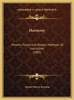 Harmony: Historic Points and Modern Methods of Instruction 1169538657 Book Cover