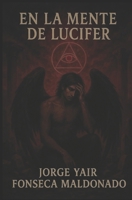 EN LA MENTE DE LUCIFER (Spanish Edition) B0F7RKLCXR Book Cover