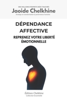 Dépendance Affective: Reprenez votre liberté émotionnelle (French Edition) 2488449156 Book Cover