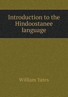 Introduction to the Hindustání Language: In Three Parts 1018250875 Book Cover