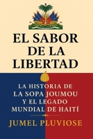 El Sabor de la Libertad: La Historia de la Sopa Joumou y el Legado Global de Haití (Spanish Edition) B0GYWX7SZ7 Book Cover