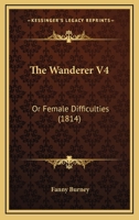 The Wanderer V4: Or Female Difficulties 1508820147 Book Cover