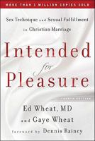 Intended for Pleasure: Sex Technique and Sexual Fulfillment in Christian Marriage 0800712536 Book Cover