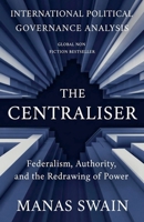 The Centraliser (India Reordered) B0GH63JLCV Book Cover