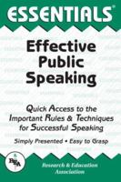 Essentials: Effective Public Speaking: Quick Access to the Important Rules & Techniques for Successful Speaking 0878913548 Book Cover