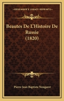 Beautes De L'Histoire De Russie (1820) 1168469562 Book Cover