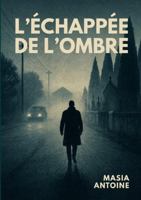 L’Échappée de l’Ombre 1326127381 Book Cover