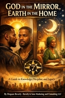 God in the mirror Earth in the home B0GMWDGYBG Book Cover
