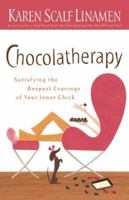 Chocolatherapy: Satisfying the Deepest Cravings of Your Inner Chick 0800731891 Book Cover