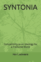 SYNTONIA: Compatibility as an Ideology for a Fractured World 952881445X Book Cover