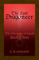 The Last Dragoneer (The Chronicles of Susah Series, #3) 1937366103 Book Cover