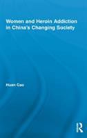 Women and Heroin Addiction in China's Changing Society 0415852145 Book Cover