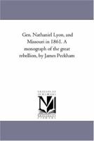 Gen. Nathaniel Lyon 1179008219 Book Cover