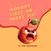 Nobody Likes an Angry Pie B0DQHK2KBG Book Cover