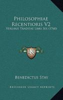 Philosophiae Recentioris V2: Versibus Traditae Libri Sex (1760) 1166206890 Book Cover