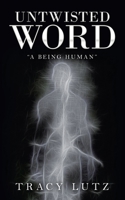 UNTWISTED WORD: “A BEING HUMAN” 1663226296 Book Cover
