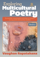 Exploring Multicultural Poetry - Book 2: Accessible, meaningful activities to inspire young poets and poetry readers 177655891X Book Cover