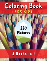 Coloring Book for Kids with Fun, Simple and Educational Pages. 230 Pictures to Paint (English Version): Fun with Flowers, Plants, People, Prehistoric Animals and Much More - Coloring Activity Book! 1801862001 Book Cover
