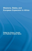 Missions, States, and European Expansion in Africa (African Studies) 041551469X Book Cover