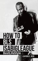 How to Bls Isabigleague: Bestlifestyle 1982277467 Book Cover