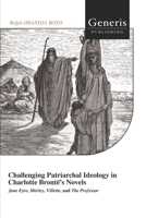 Challenging Patriarchal Ideology in Charlotte Brontë’s Novels B09ZVKXZKY Book Cover
