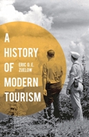 A History of Modern Tourism 0230369650 Book Cover