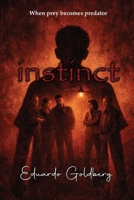 Instinct: When prey becomes predator B0GNZJQ2W9 Book Cover
