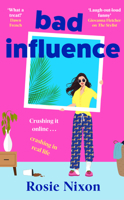 Bad Influence: The BRAND-NEW for 2025 hilarious, escapist and heartwarming rom-com perfect for fans of Sophie Kinsella and Alexandra Potter 0008273448 Book Cover
