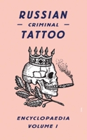 Russian Criminal Tattoo Encyclopaedia Volume I 0955862078 Book Cover
