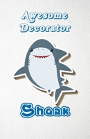 Awesome Decorator Shark A5 Lined Notebook 110 Pages: Funny Blank Journal For Occupation Job Career Appreciation Bye Boss Co Worker. Unique Student Teacher Scrapbook/ Composition Great For Home School  1706333625 Book Cover